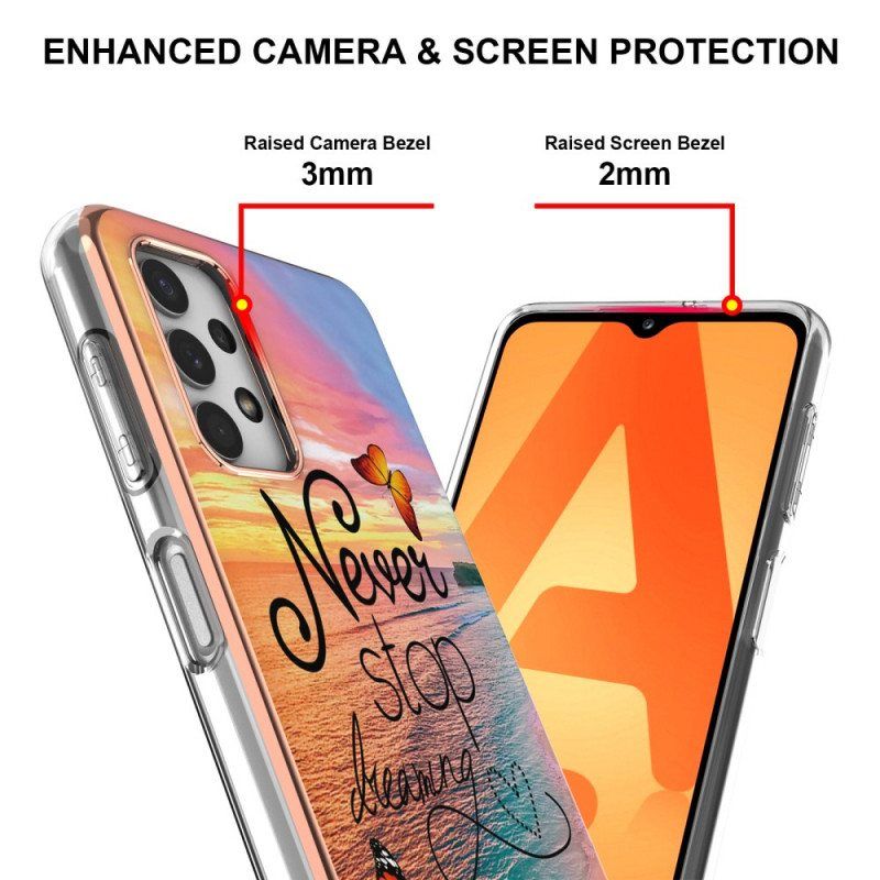 Case Samsung Galaxy A13 Älä Koskaan Lakkaa Haaveilemasta Perhosista